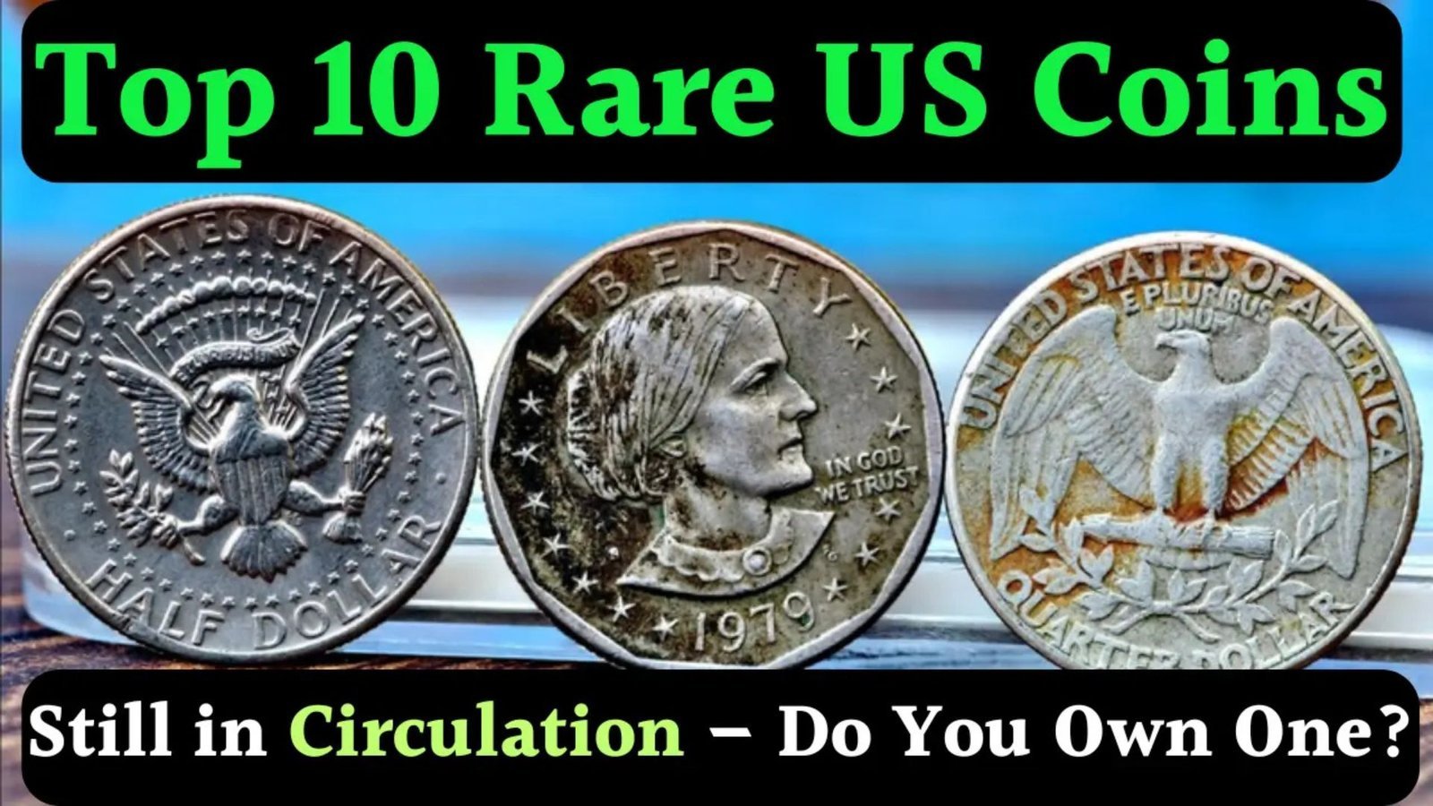 Top 10 Rare US Coins Still in Circulation