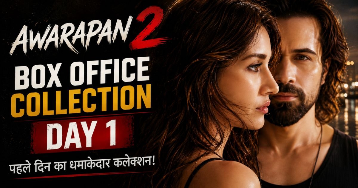 Awarapan 2 Box Office Collection Day 1